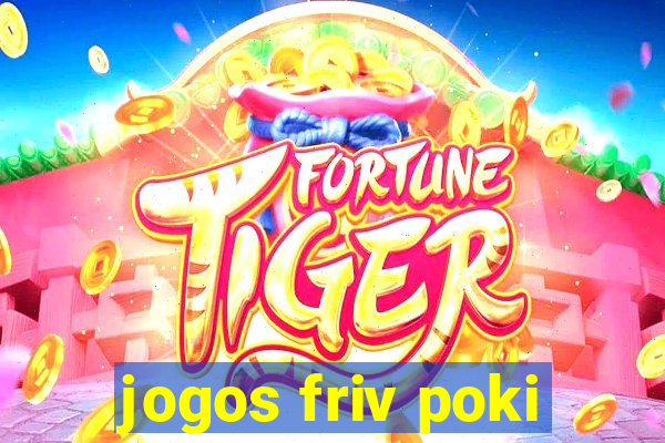 jogos friv poki